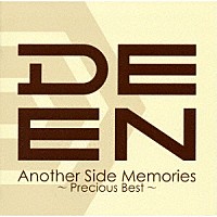 ＤＥＥＮ「 Ａｎｏｔｈｅｒ　Ｓｉｄｅ　Ｍｅｍｏｒｉｅｓ　～Ｐｒｅｃｉｏｕｓ　Ｂｅｓｔ～」