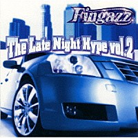 フィンガズ「 フィンガズ・プレゼンツ・ザ・レイト・ナイト・ハイプ　ｖｏｌ．２」
