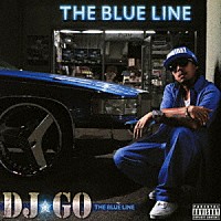 ＤＪ☆ＧＯ「 ＴＨＥ　ＢＬＵＥ　ＬＩＮＥ」