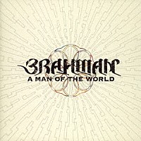 ブラフマン「 ア・マン・オブ・ザ・ワールド」