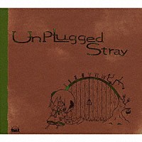 ジミーサムＰ「 Ｕｎｐｌｕｇｇｅｄ　Ｓｔｒａｙ」