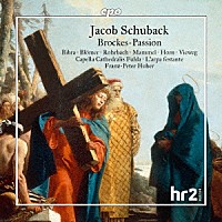 （クラシック）「 シューバック：ブロッケス受難曲」