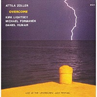 アッティラ・ゾラー「 オーヴァーカム」