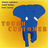 サイモン・ナバトフ・トリオ「 タフ・カスタマー」