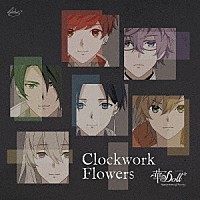 Ａｎｔｈｏｓ「 Ｃｌｏｃｋｗｏｒｋ　Ｆｌｏｗｅｒｓ」