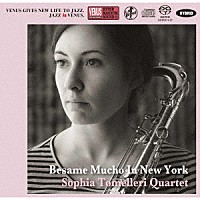 ソフィア・トメレリ・カルテット「 べサメ・ムーチョ・イン・ニューヨーク」