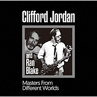クリフォード・ジョーダン・アンド・ラン・ブレイク「 マスターズ・フロム・ディファレント・ワールズ」