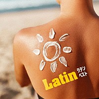 （ワールド・ミュージック）「 ラテン　ベスト」
