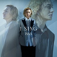 ＩＳＳＡ 「Ｉ　ＳＩＮＧ」