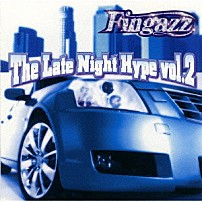 フィンガズ 「フィンガズ・プレゼンツ・ザ・レイト・ナイト・ハイプ　ｖｏｌ．２」