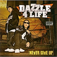 ＤＡＺＺＬＥ　４　ＬＩＦＥ 「ＮＥＶＥＲ　ＧＩＶＥ　ＵＰ」