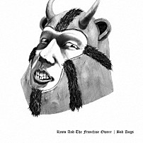 小原綾斗とフランチャイズオーナー 「ＢＡＤ　ＤＯＧＳ」