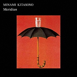 北園みなみ「Ｍｅｒｉｄｉａｎ」