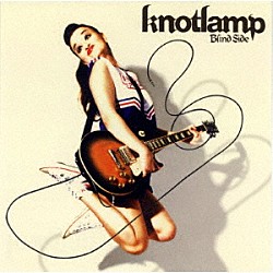 ｋｎｏｔｌａｍｐ「Ｂｌｉｎｄ　Ｓｉｄｅ」