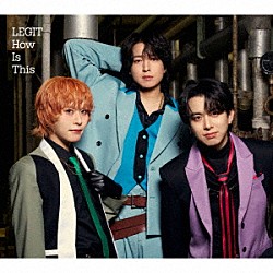 ＬＥＧＩＴ「Ｈｏｗ　Ｉｓ　Ｔｈｉｓ」
