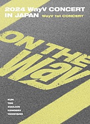 ＷａｙＶ「２０２４　ＷａｙＶ　ＣＯＮＣＥＲＴ　［ＯＮ　ＴＨＥ　Ｗａｙ］　ＩＮ　ＪＡＰＡＮ」
