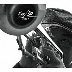 ミッチ「３０／５０」