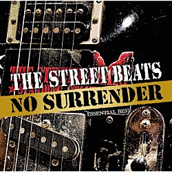 ＴＨＥ　ＳＴＲＥＥＴ　ＢＥＡＴＳ「ＮＯ　ＳＵＲＲＥＮＤＥＲ　－ＥＳＳＥＮＴＩＡＬ　ＢＥＳＴ－」