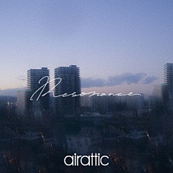 ａｉｒａｔｔｉｃ「Ｒｅｓｏｎａｎｃｅ」