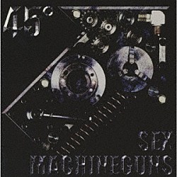 ＳＥＸ　ＭＡＣＨＩＮＥＧＵＮＳ「４５°」