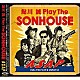 鮎川誠「Ｐｌａｙ　Ｔｈｅ　ＳＯＮＨＯＵＳＥ　ＡＳＡＰ」