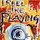 ロニー・ウッド「アイ・フィール・ライク・プレイング」