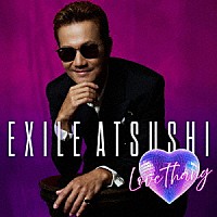 ＥＸＩＬＥ　ＡＴＳＵＳＨＩ／ＣＯＬＯＲ「 Ｌｏｖｅ　Ｔｈａｎｇ／Ｉｔ’ｓ　Ｂｒａｎｄ　Ｎｅｗ」