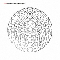 ＯＫ　Ｇｏ「 Ａｎｄ　ｔｈｅ　Ａｄｊａｃｅｎｔ　Ｐｏｓｓｉｂｌｅ」