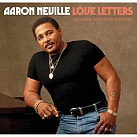 アーロン・ネヴィル「 ラブ・レターズ：　ジ・アラン・トゥーサン・セッションズ」