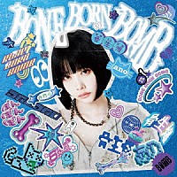 ａｎｏ「 ＢＯＮＥ　ＢＯＲＮ　ＢＯＭＢ」