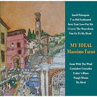 マッシモ・ファラオ「 マイ・アイデアル　～フィーチャリング・スコット・ハミルトン　＆　リタ・パイエス」