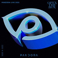 ＰＡＮＤＯＲＡ「 ＰＡＮＤＯＲＡ　ＬＩＶＥ　２０２５　－ＯＰＥＮ　ＴＨＥ　ＢＯＸ－」