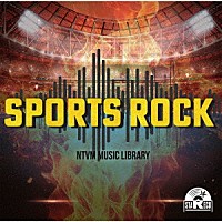 （ＢＧＭ）「 ＮＴＶＭ　Ｍｕｓｉｃ　Ｌｉｂｒａｒｙ　ＳＰＯＲＴＳ　ＲＯＣＫ」