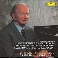 ヴィルヘルム・ケンプ「 ベートーヴェン：ピアノ・ソナタ≪悲愴≫≪月光≫≪熱情≫」