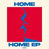 ＨＯＭＥ「 ＨＯＭＥ　ＥＰ」