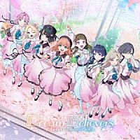蓮ノ空女学院スクールアイドルクラブ「 Ｄｒｅａｍ　Ｂｅｌｉｅｖｅｒｓ　（１０５期Ｖｅｒ．）」