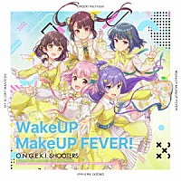 （ゲーム・ミュージック）「 ＯＮＧＥＫＩ　Ｔｈｅｍｅ　Ｓｏｎｇ　－Ｒｅ：Ｆｒｅｓｈ－　「ＷａｋｅＵＰ　ＭａｋｅＵＰ　ＦＥＶＥＲ！」」