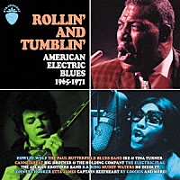 （Ｖ．Ａ．）「 ローリン・アンド・タンブリン・アメリカン・エレクトリック・ブルーズ・１９６５－１９７１」