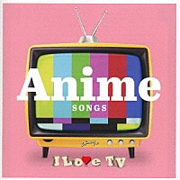 （Ｖ．Ａ．）「 ＭＥＭＯＲＹ　ＴＶ　Ａｎｉｍｅ　Ｓｏｎｇｓ」