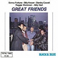 ビリー・ハーパー～ソニー・フォーチュン～スタンリー・カウエル～レジー・ワークマン～ビリー・ハート「 グレート・フレンズ」