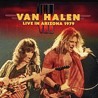 ヴァン・ヘイレン「 ライヴ・イン・アリゾナ　１９７９」