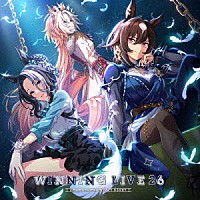 （ゲーム・ミュージック）「 『ウマ娘　プリティーダービー』ＷＩＮＮＩＮＧ　ＬＩＶＥ　２６」