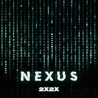 ２Ｘ２Ｘ 「ＮＥＸＵＳ」