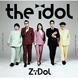 ＺｉＤｏｌ「ｔｈｅ　ｉｄｏｌ」