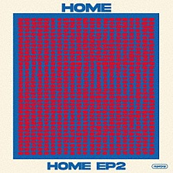 ＨＯＭＥ「ＨＯＭＥ　ＥＰ２」