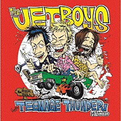ジェット・ボーイズ「ティーンエイジ・サンダー・リヴィジテッド」