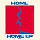 ＨＯＭＥ「ＨＯＭＥ　ＥＰ」