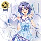 豊川風花（ＣＶ．末柄里恵）「ＴＨＥ　ＩＤＯＬＭ＠ＳＴＥＲ　ＭＩＬＬＩＯＮ　ＬＩＶＥ！　ＳＰＥＣＩＡＬ　ＳＯＬＯ　ＲＥＣＯＲＤＳ　豊川風花」