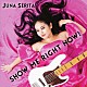 Ｊｕｎａ　Ｓｅｒｉｔａ「ＳＨＯＷ　ＭＥ　ＲＩＧＨＴ　ＮＯＷ！」