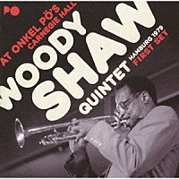 ウディ・ショウ・クインテット「 アット・オンケル・ポーズ・カーネギー・ホール・ハンブルグ１９７９　ファースト・セット」